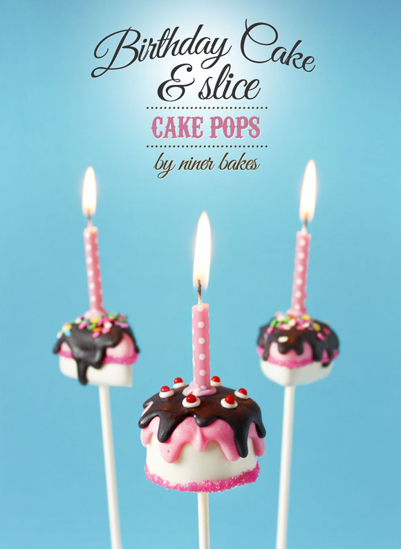 how to make birthday cake - cake pops and slice cake pops - tutorial by niner bakes